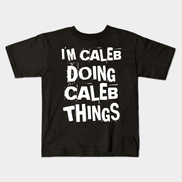 I'm Caleb Doing Caleb Things Vintage Personalized Kids T-Shirt by houssem